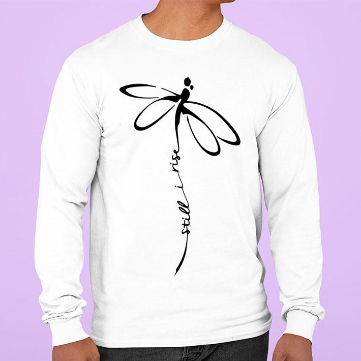 Dragonfly Still I Rise t-shirt sweatshirt