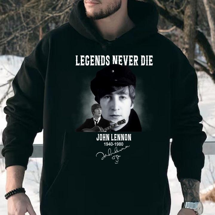 Legends never die John Lennon 1940-1980 signature t-shirt hoodie