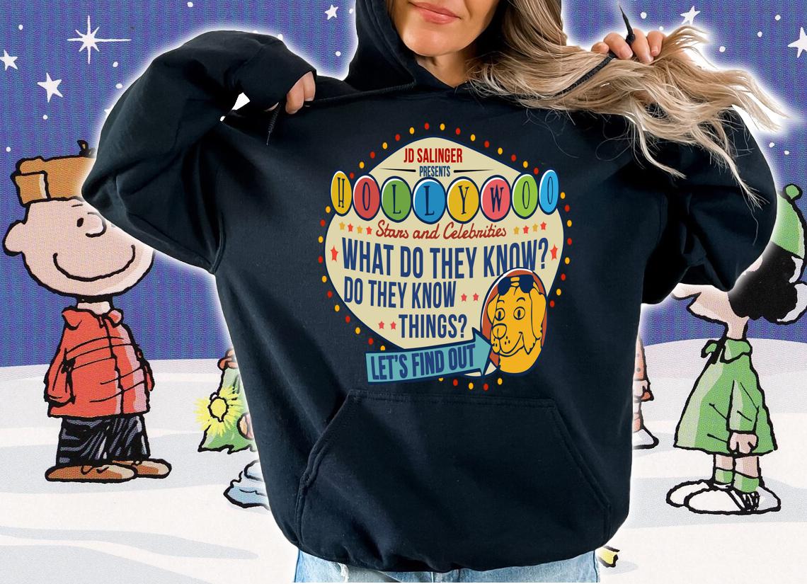 Jd Salinger Presents Hollywoo Stars And Celebrities What Do They Know t-shirt hoodie