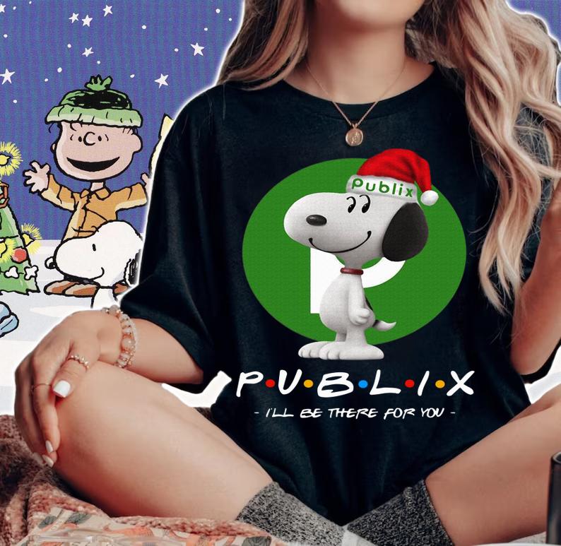 Christmas Snoopy Publix i will be there for you t-shirt woman shirt
