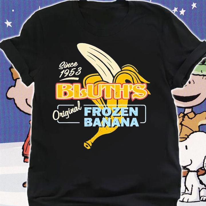 Bluth's Original Frozen Banana shirt t-shirt shirt