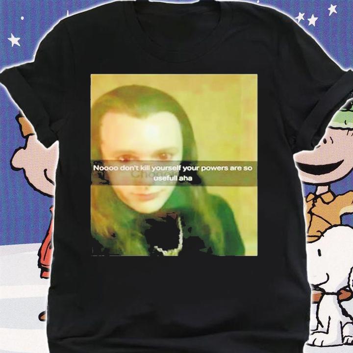 Aro Noooo Don't Kill Yourself Your Powers Are So Useful Aha Shirt t-shirt shirt