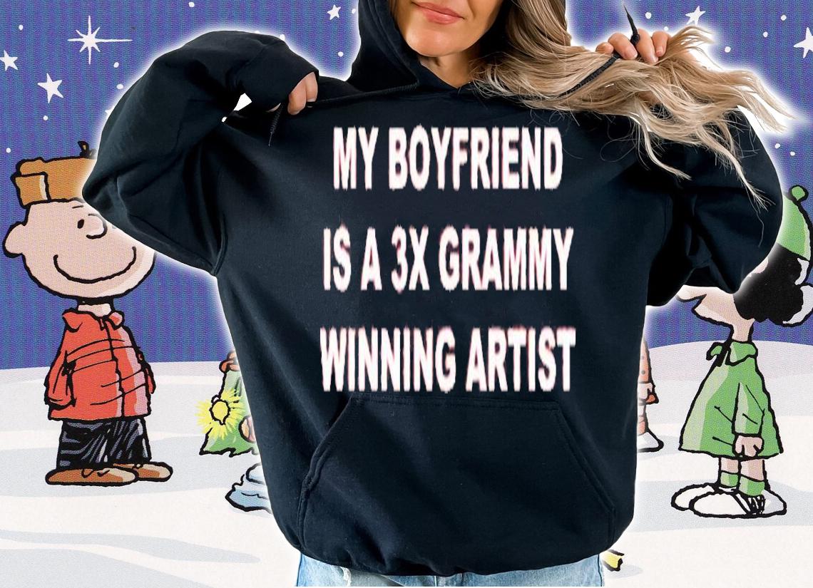 Azzy My Boyfriend Is A 3X Grammy Winning Artist Shirt t-shirt hoodie