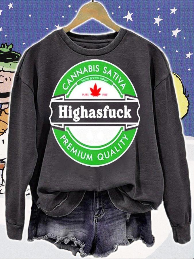 Cannabis Sativa Premium Quality Highasfuck shirt t-shirt sweatshirt
