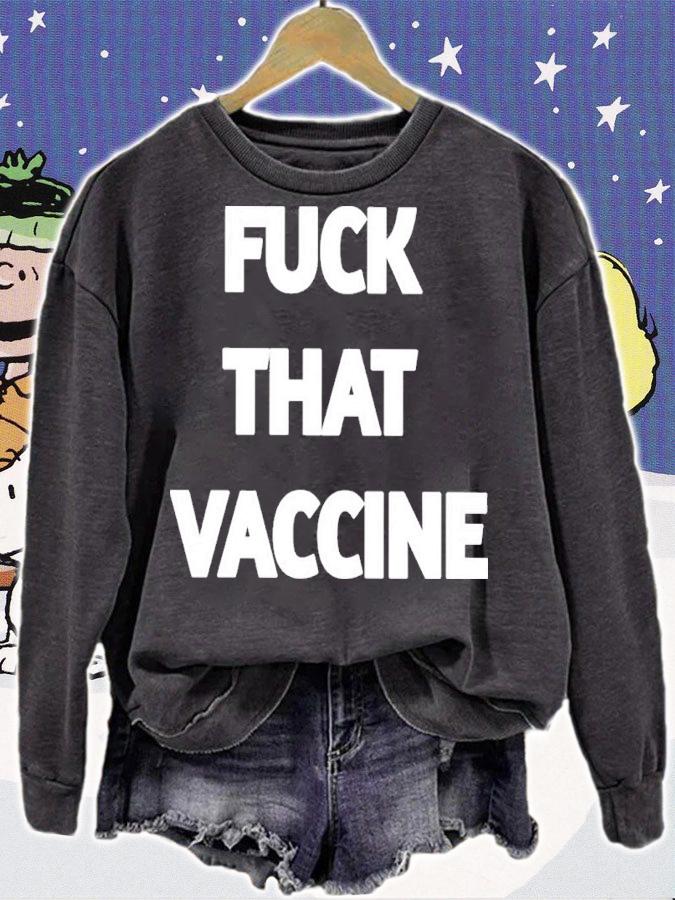 Fuck That Vaccine New Shirt t-shirt sweatshirt