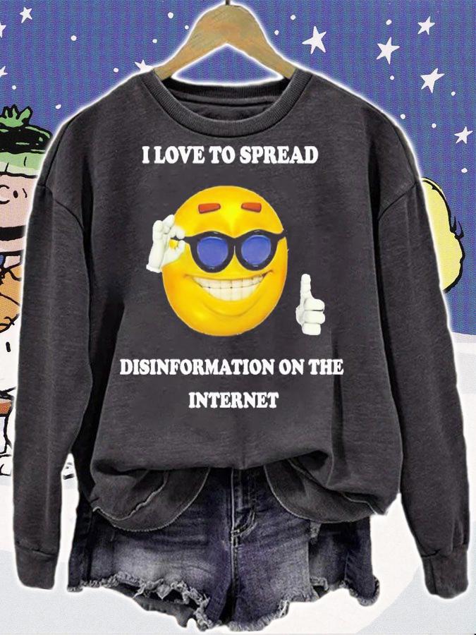 I love to spread disinformation on the internet shirt t-shirt sweatshirt