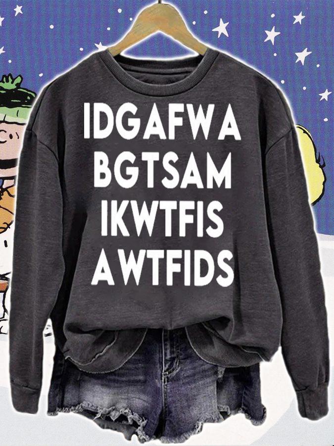 Idgafwa Bgtsam Ikwtfis Awtfids Shirt t-shirt sweatshirt