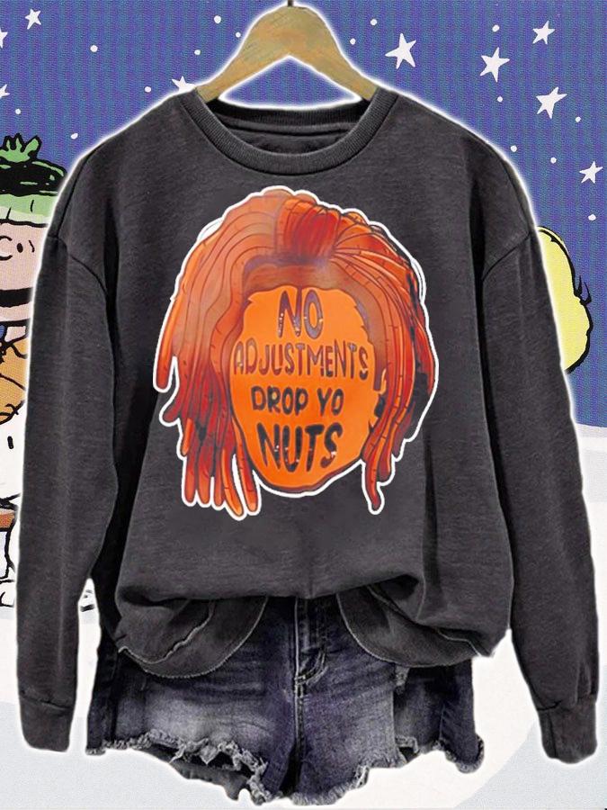 No Adjustments Drop Yo Nuts Shirt t-shirt sweatshirt