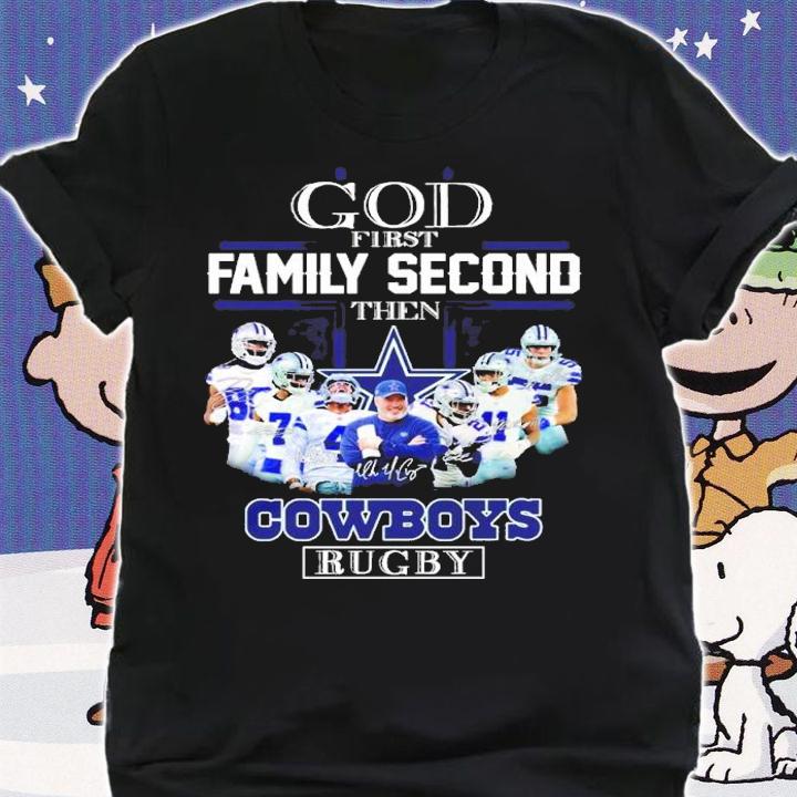 God first family second then Cowboys rugby signatures shirt t-shirt