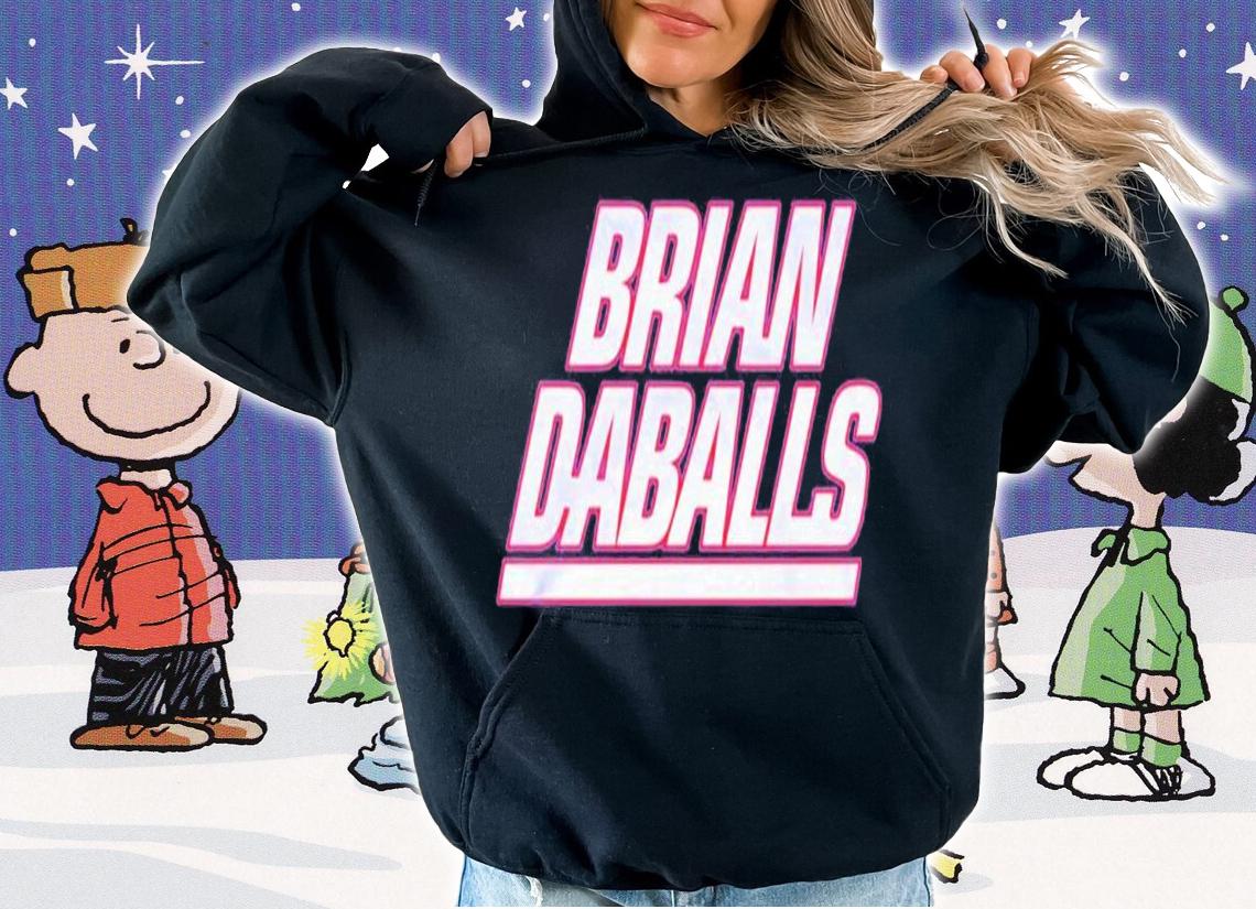 Brian Daballs shirt, hoodie, sweater and tank top t-shirt hoodie