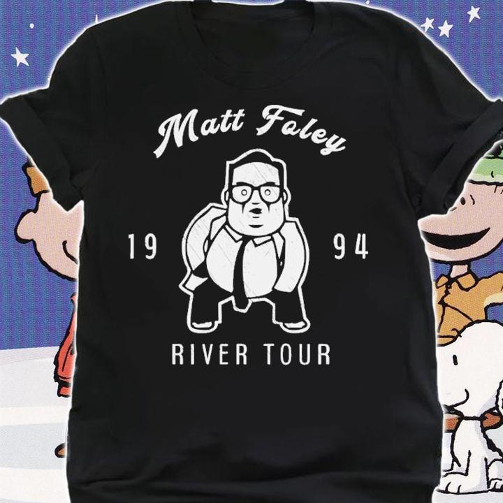 Matt Foley River Tour Shirt t-shirt