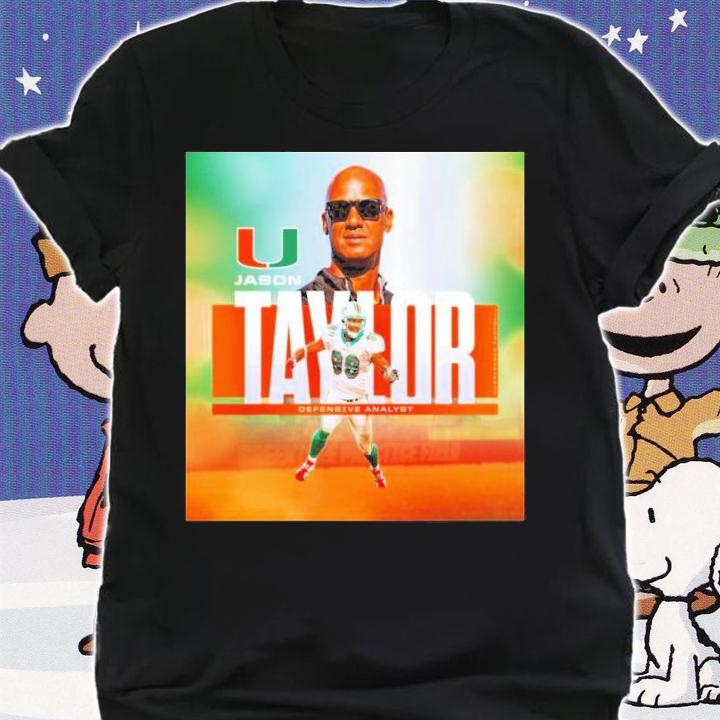 Miami Hurricanes Jason Taylor Defensive Analyst Shirt t-shirt