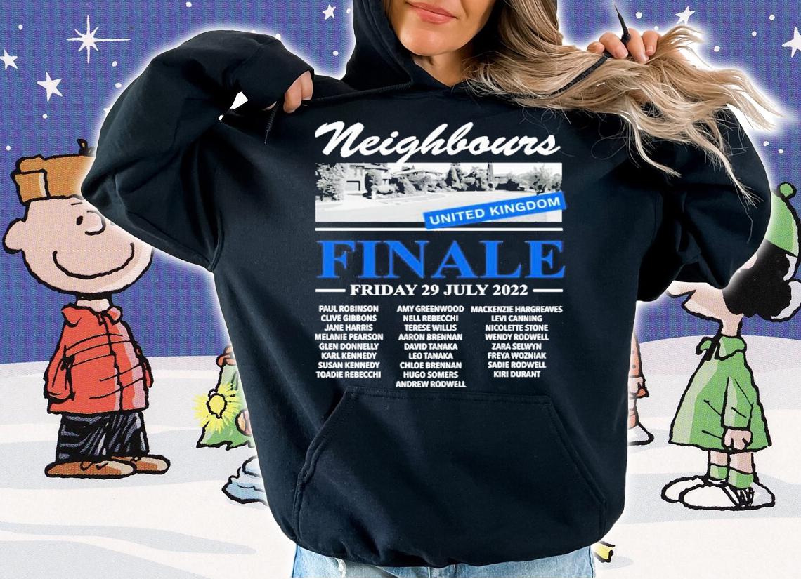 Neighbours Finale United Kingdom Friday 29 July 2022 shirt t-shirt