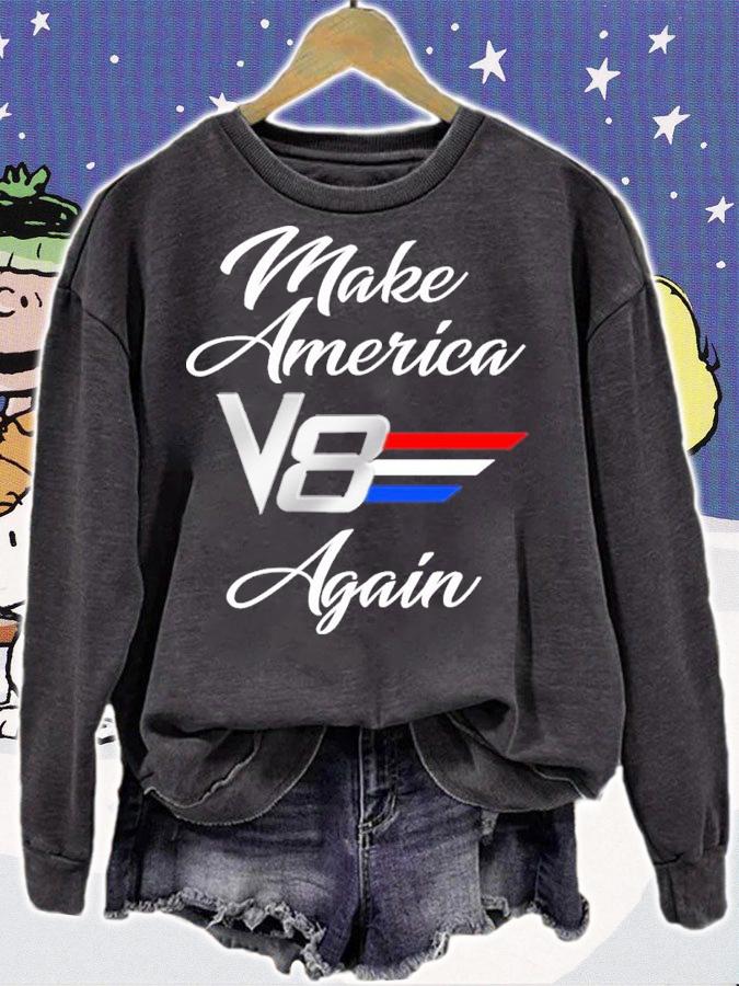 Make America V8 Again Shirt t-shirt sweatshirt