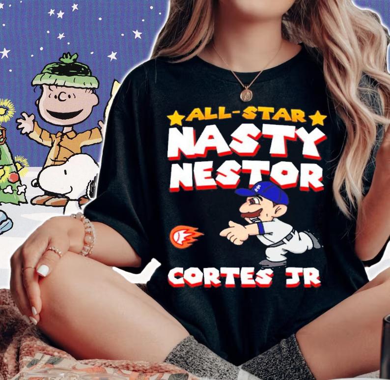All Star Nasty Nestor Cortes Jr Shirt t-shirt woman shirt