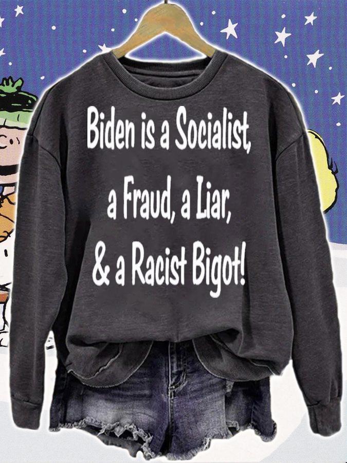 Biden Is A Socialist A Fraud A Liar And A Racist Bigot T-Shirt t-shirt