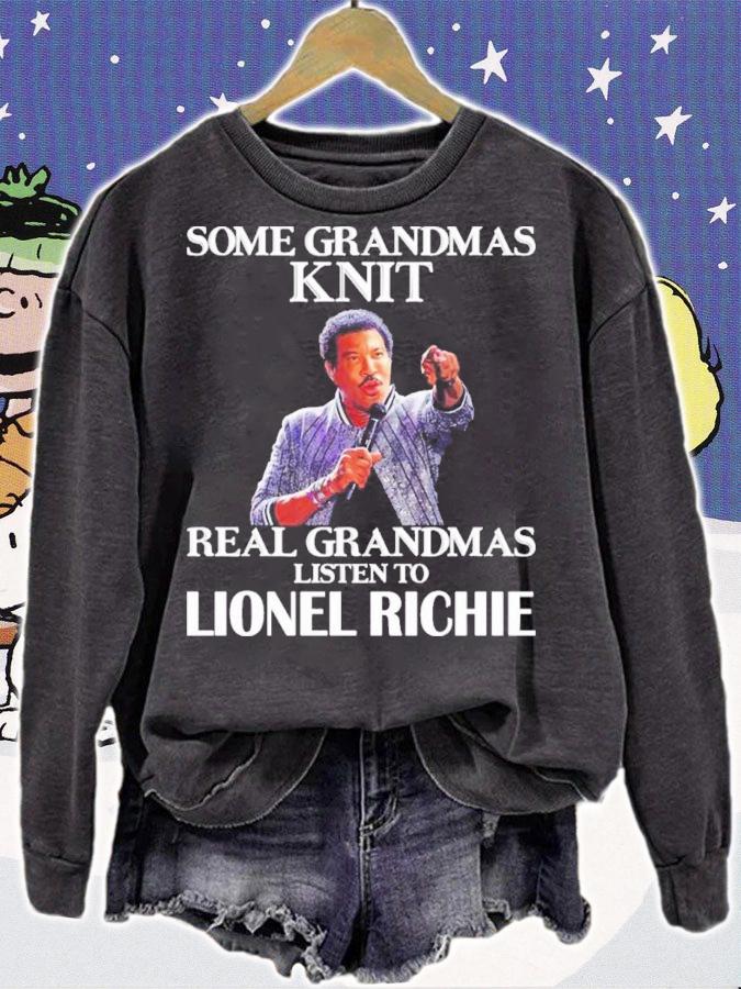 Some Grandmas Knit Real Grandmas Listen To Lionel Richie Shirt t-shirt sweatshirt