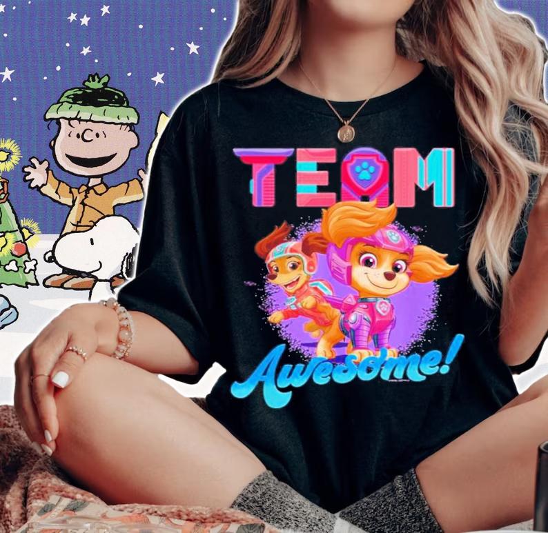 Team Awesome Paw Patrol The Movie Shirt t-shirt woman shirt