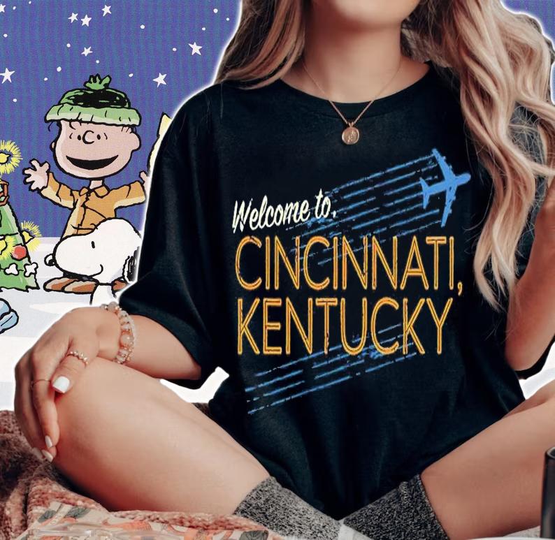 Welcome to Cincinnati Kentucky shirt t-shirt woman shirt