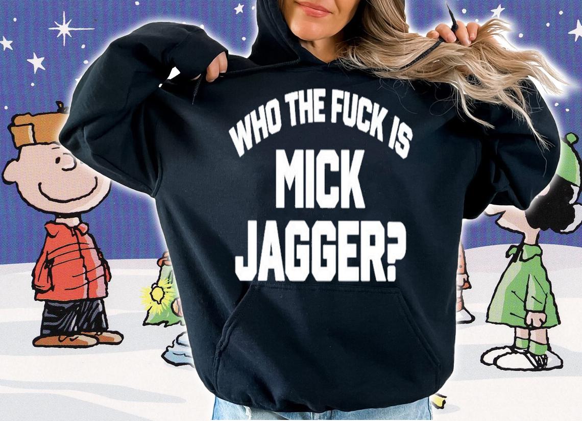 Who The Duck Is Mick Jagger shirt t-shirt