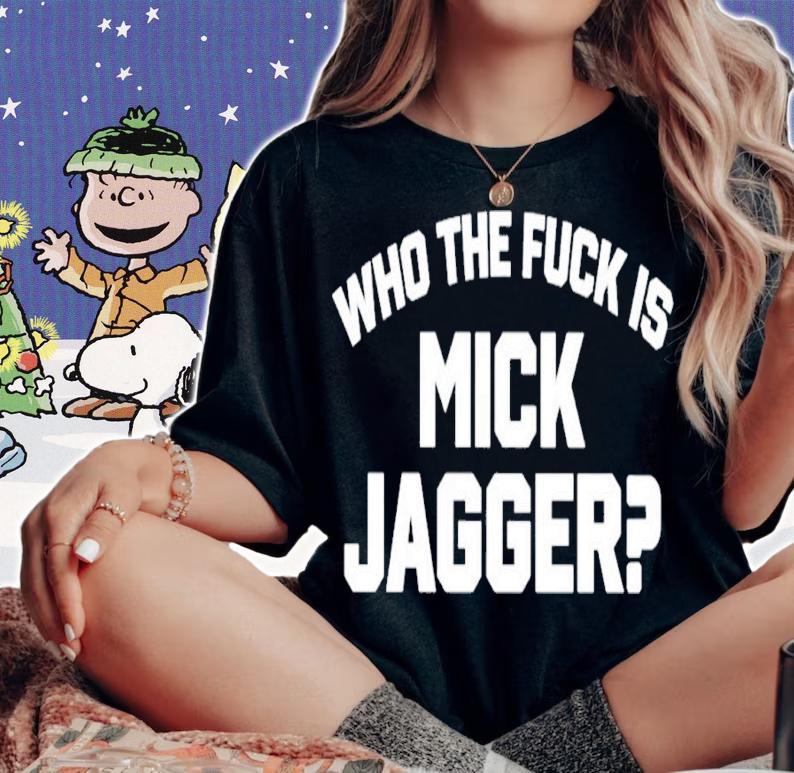 Who The Duck Is Mick Jagger shirt t-shirt