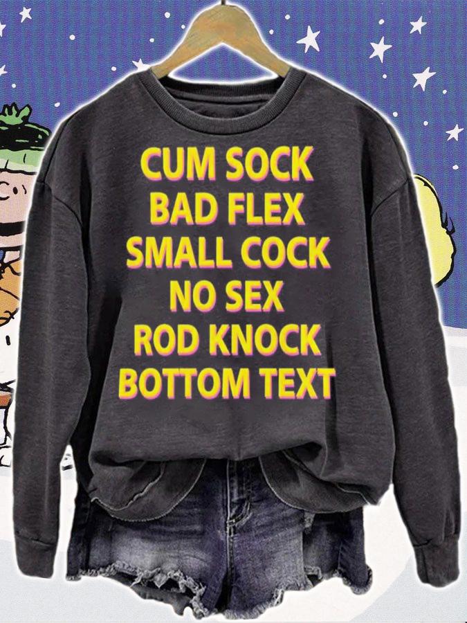 Cum Sock Bad Flex Small Cock No Sex Rod Knock Bottom Text Shirt t-shirt sweatshirt