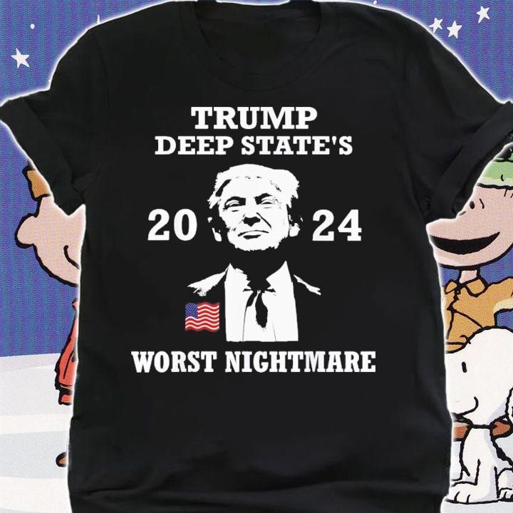 Democrat Deep State Nightmare President Donald Trump 2024 T-Shirt t-shirt