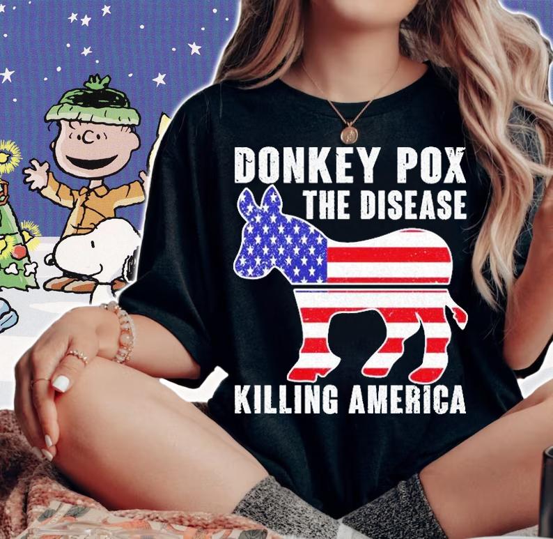 Donkey Pox This Diesease Killing America T-Shirt t-shirt