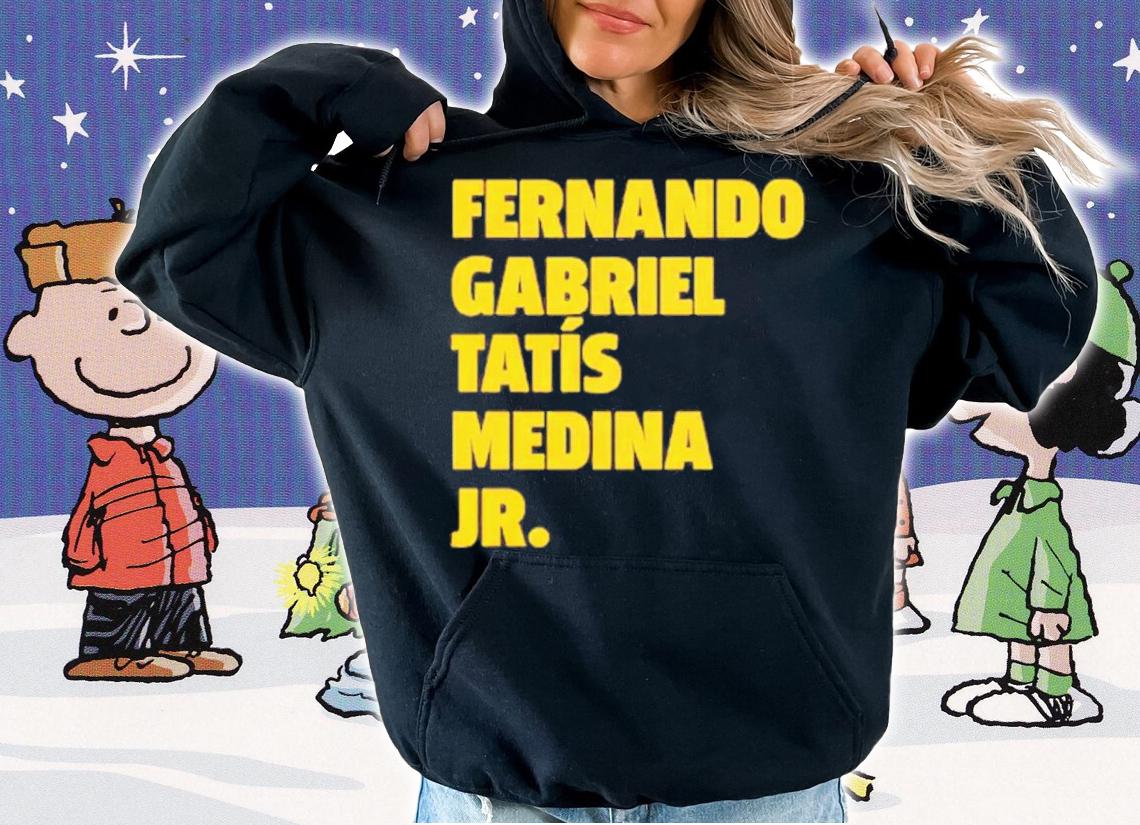 Fernando Gabriel Tats Medina Jr Shirt t-shirt