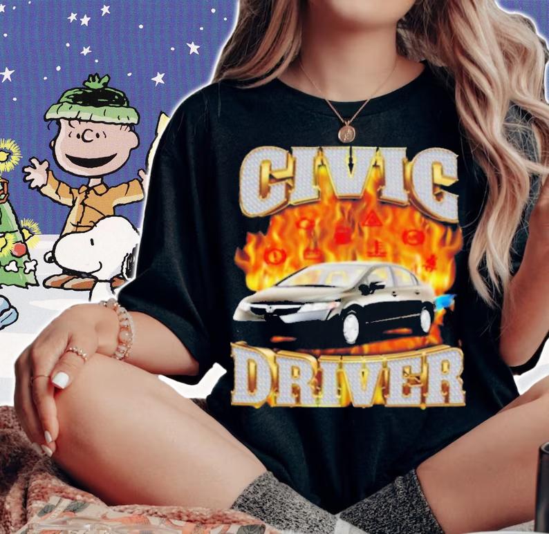 Honda Civic Driver Watch Out T-Shirt t-shirt
