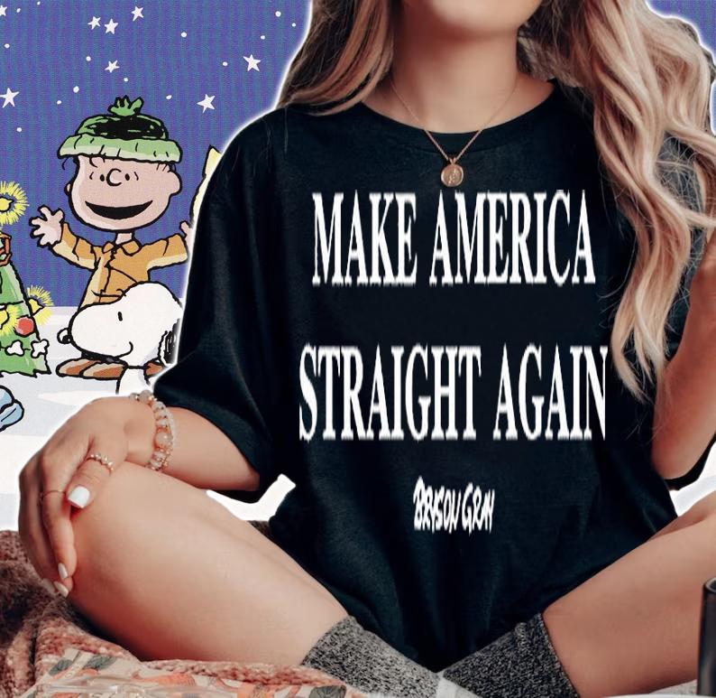 Make American Straight Again T-Shirt t-shirt woman shirt