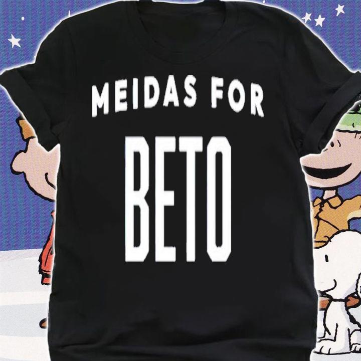 Meidas For Beto Shirt t-shirt