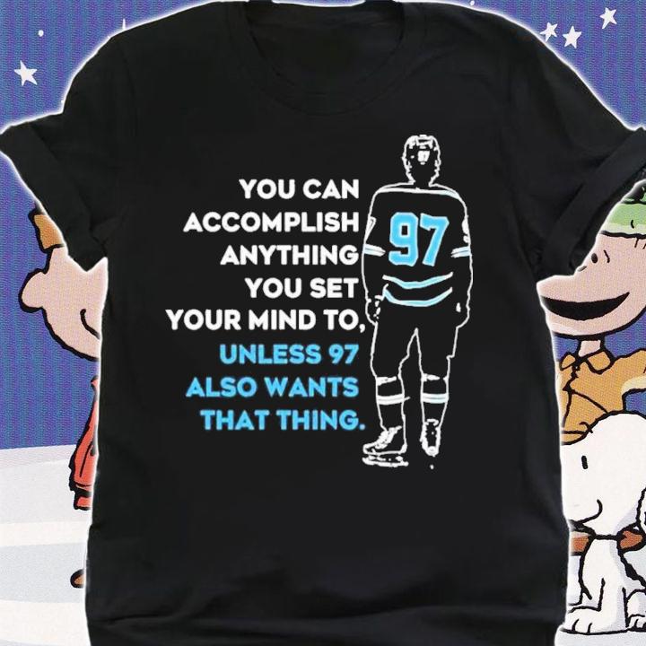 Nationgear Oilersnation You Can Accomplish Anything You Set Your Mind To Unless 97 Shirt t-shirt shirt