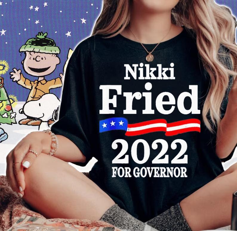 Nikki Fried For Florida Governor 2022 Democratic Campaign Shirt t-shirt