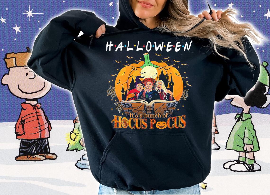 Friends Halloween Its A Bunch Of Hocus Pocus t-shirt hoodie