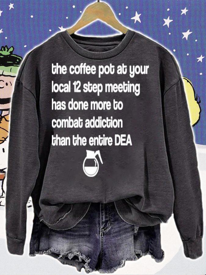 Sal The Agorist The Coffee Pot At Your Local 12 Step Meeting Has Done Shirt t-shirt