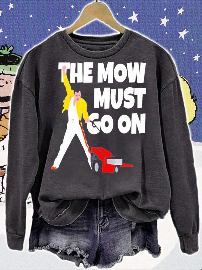 The Mow must go on shirt t-shirt