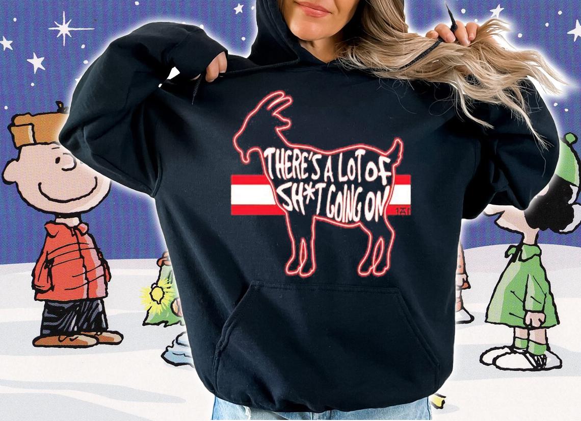 Tom Brady There's A Lot Of Shit Going On Shirt t-shirt hoodie