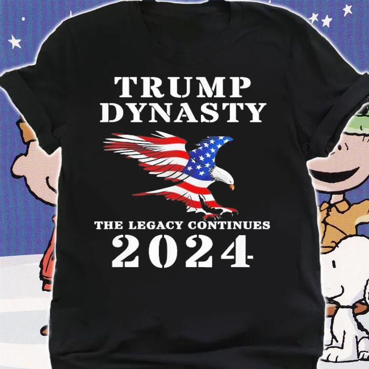 Trump Dynasty The Legacy Continues 2024 T-Shirt t-shirt shirt