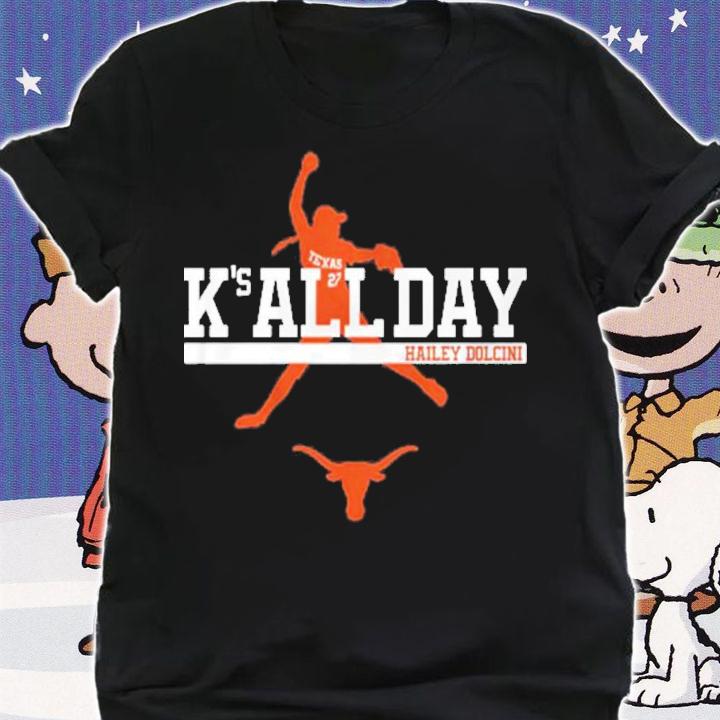 Texas Softball Hailey Dolcini K's All Day T-Shirt t-shirt shirt