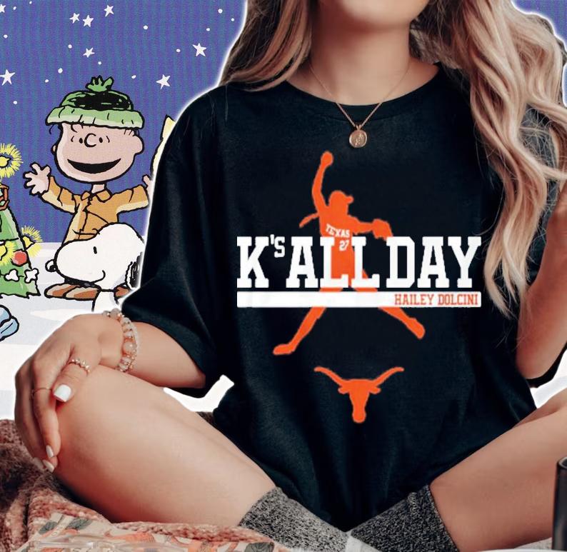 Texas Softball Hailey Dolcini K's All Day T-Shirt t-shirt woman shirt