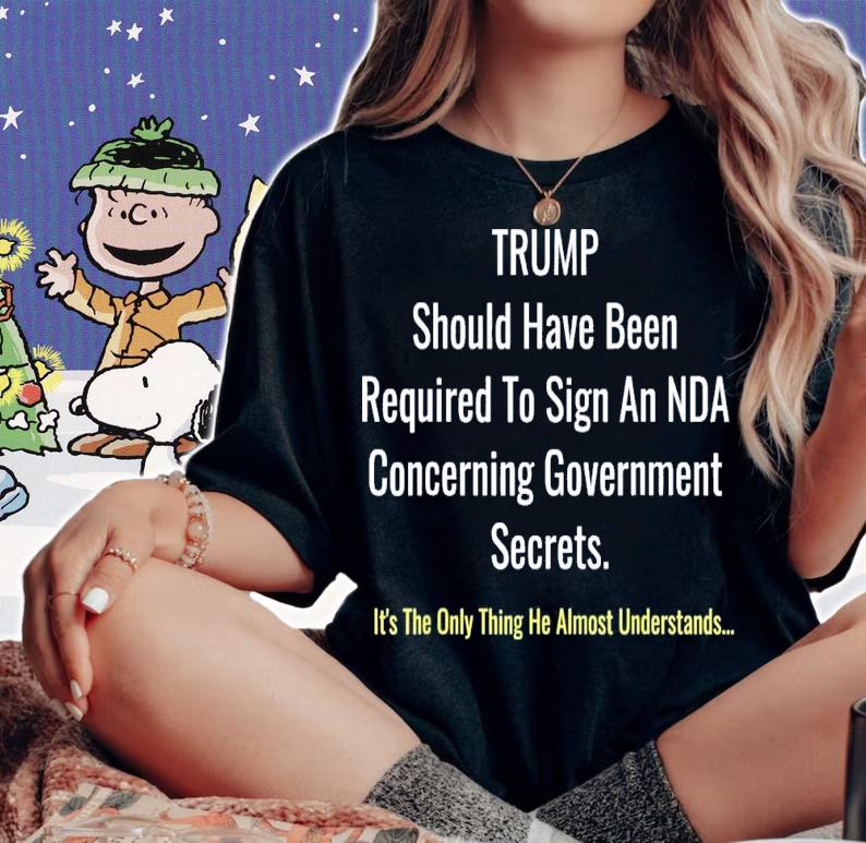 Trump Should Have Been Required To Sign An NDA T-Shirt t-shirt