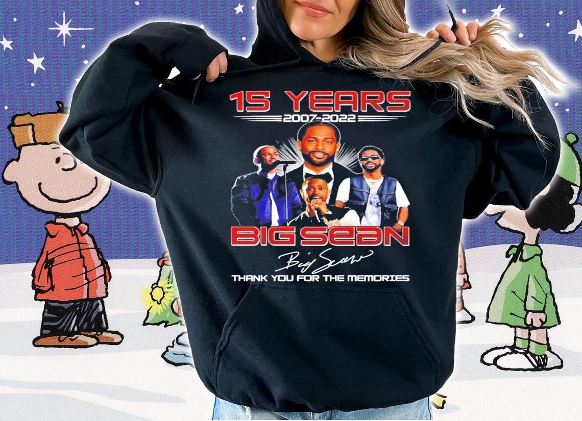 15 years 2007 2022 Big Sean signatures thank you for the memories shirt t-shirt