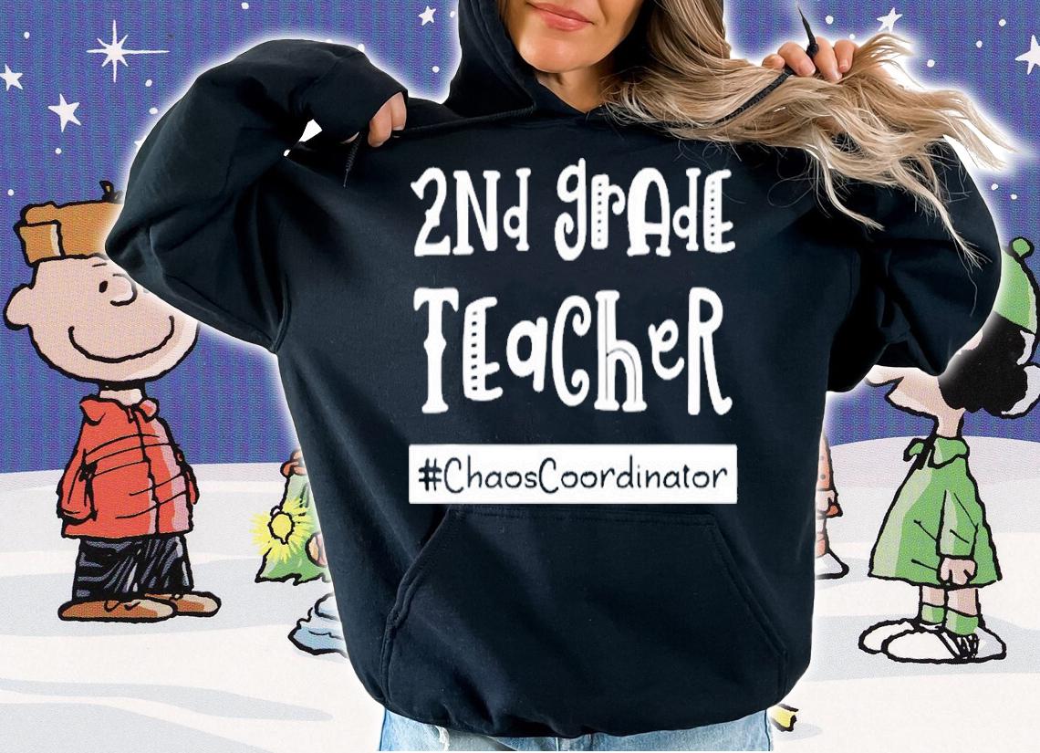 2Nd Grade Teacher Chaos Coordinator T-Shirt t-shirt hoodie