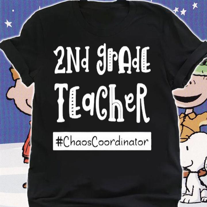 2Nd Grade Teacher Chaos Coordinator T-Shirt t-shirt shirt
