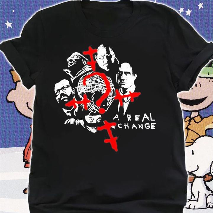 A Real Change T-Shirt t-shirt shirt