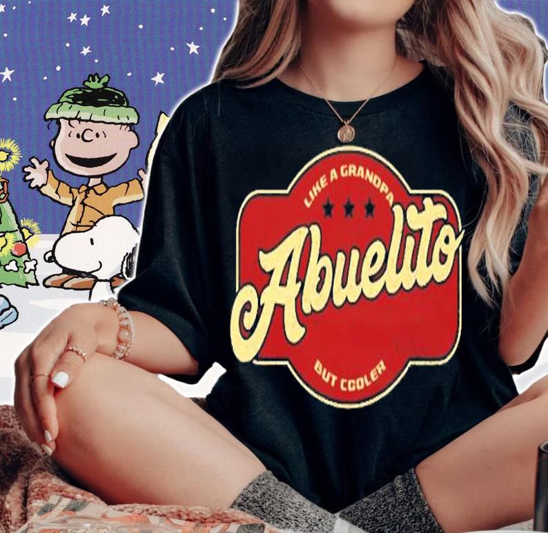 Abuelito Like Grandpa But Cooler Spanish Grandpa T-Shirt t-shirt woman shirt