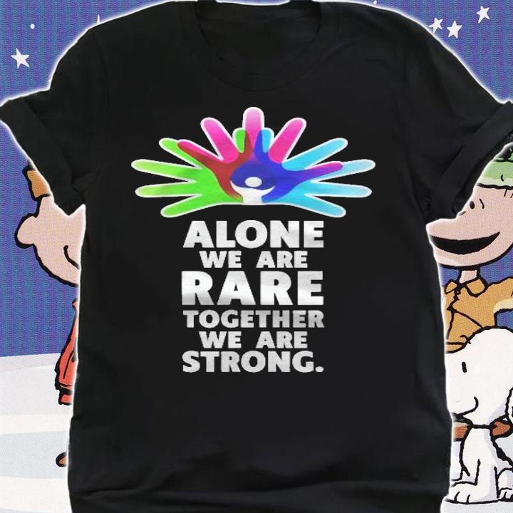 Alone We Are Rare Together We Are Strong Rare Disease Day Shirt t-shirt