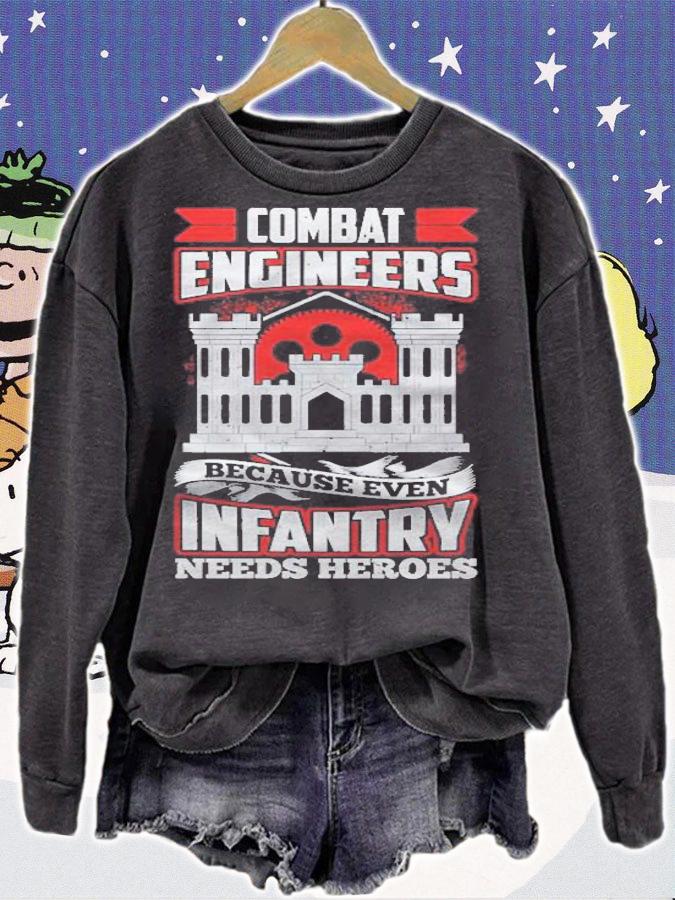 Army Combat Engineer Because Even Infantry Needs Heroes Pullover T-shirt t-shirt sweatshirt