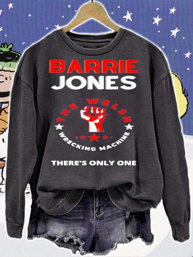 Barrie Jones The Welsh Wrecking Machine There's Only One Shirt t-shirt sweatshirt